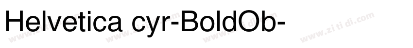 Helvetica cyr-BoldOb字体转换